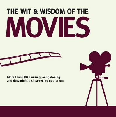 Wit and Wisdom of the Movies