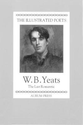 The Illustrated Poets: W. B. Yeats