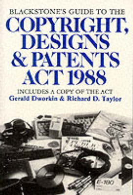 Blackstone's Guide to the Copyright, Designs and Patents Act 1988