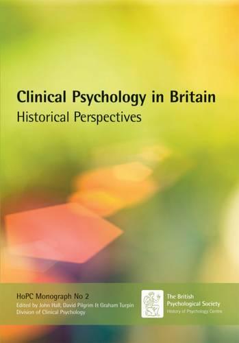 Clinical Psychology in Britain: Historical Perspectives