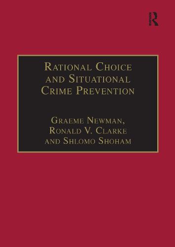Rational Choice and Situational Crime Prevention