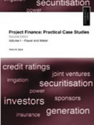 Project Finance: Practical Case Studies: Project Finance Power and Water v. 1