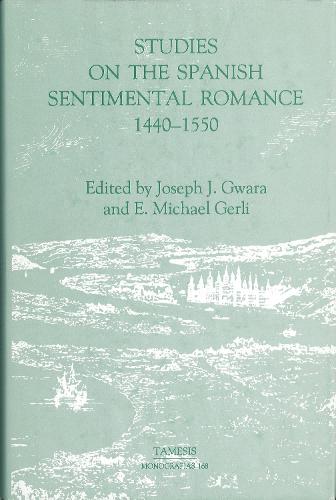 Studies on the Spanish Sentimental Romance (1440-1550): Redefining a Genre