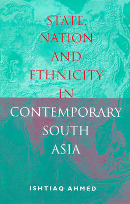 State, Nation and Ethnicity in Contemporary South Asia