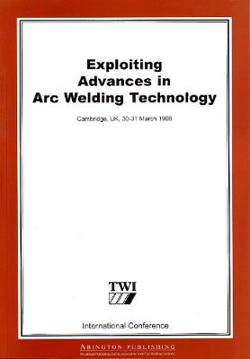 Exploiting Advances in Arc Welding Technology