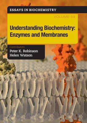 Understanding Biochemistry: Enzymes and Membranes