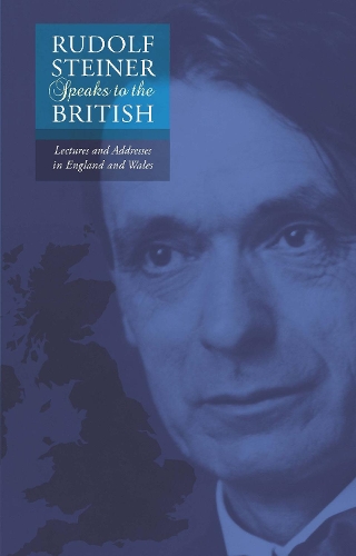 Rudolf Steiner Speaks to the British