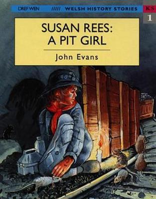Welsh History Stories: Susan Rees, A Pit Girl