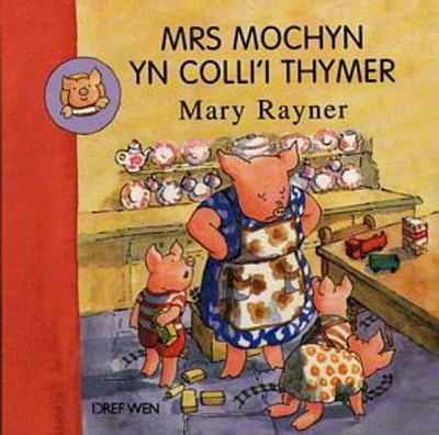 Mrs Mochyn yn Colli'i Thymer