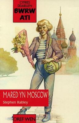 Cyfres Ddarllen Bwrw Ati: Mared yn Moscow