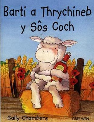 Cyfres Barti: Barti a Thrychineb y Sos Coch
