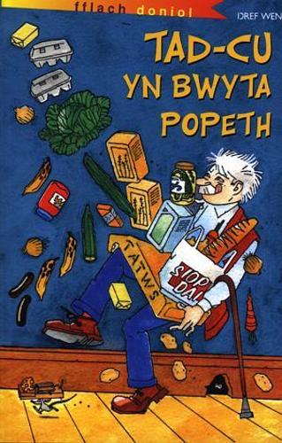 Cyfres Fflach Doniol: Tad-Cu yn Bwyta Popeth