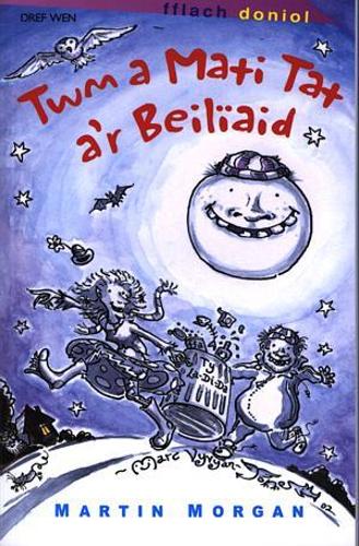 Cyfres Fflach Doniol: Twm a Mati Tat a'r Beilïaid