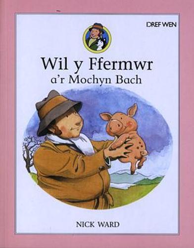 Wil y Ffermwr a'r Mochyn Bach