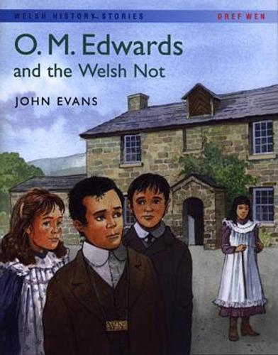 Welsh History Stories: O.M. Edwards and the Welsh Not