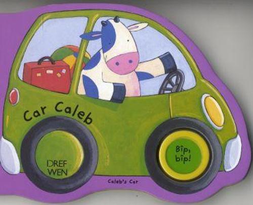 Pethau Sy'n Mynd!: Car Caleb / Things That Go!: Caleb's Car