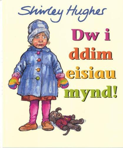 Dw i Ddim Eisiau Mynd