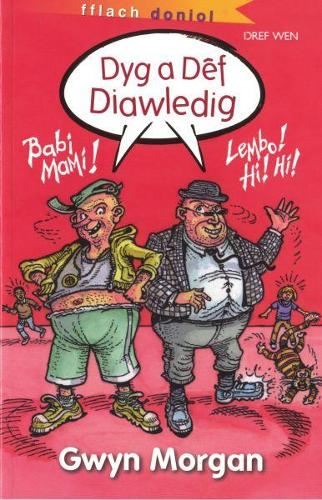 Cyfres Fflach Doniol: Dyg a Dêf Diawledig