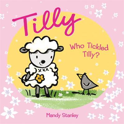 WHO TICKLED TILLY?
