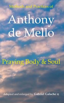 "Praying Body and Soul: Principles, Practices and Stories"