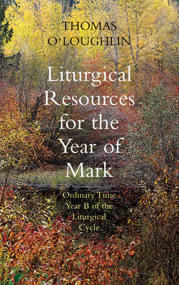 Liturgical Resources for Mark's Year