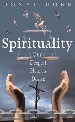 Spirituality, Our Deepest Heart's Desire
