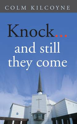 Knock...and Still They Come