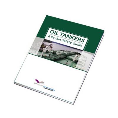 Oil Tankers:  A Pocket Safety Guide