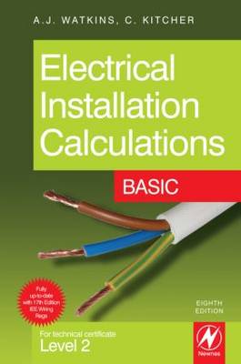 Electrical Installation Calculations: Basic: For Technical Certificate Level 2