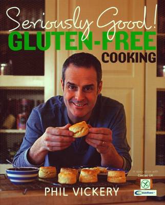 Seriously Good! Gluten-Free Cooking