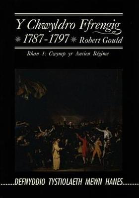 Cyfres Defnyddio Tystiolaeth Mewn Hanes: Chwyldro Ffrengig 1787-1797, Y, Rhan 1 - Cwymp yr Ancien Regime