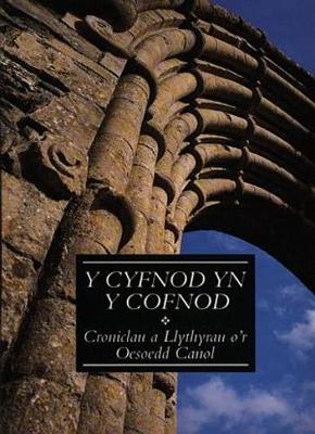Project Defnyddiau ac Adnoddau y Swyddfa Gymreig (Disgyblion Hyn) - Hanes: Dyma'r Dystiolaeth - Cyfnod yn y Cofnod, Y