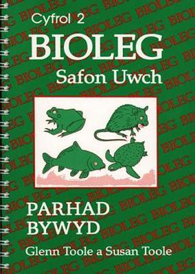 Bioleg Safon Uwch: 2. Parhad Bywyd