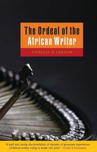 The Ordeal of the African Writer
