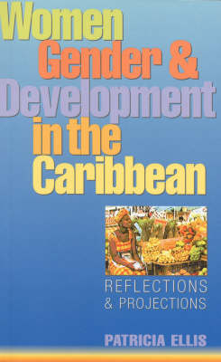 Women, Gender and Development in the Caribbean