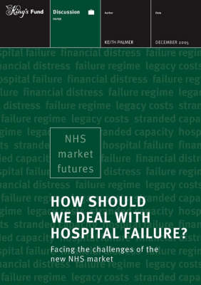 How Should We Deal with Hospital Failure?
