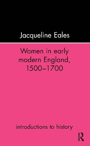 Women In Early Modern England, 1500-1700