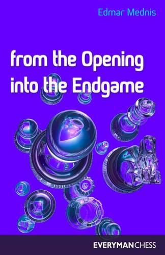 From the Opening into the Endgame