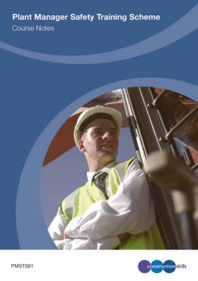 Plant Manager Safety Training Scheme Course Notes