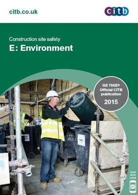 Construction Site Safety - E: Environment: GE 700Es 2015: E