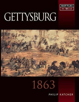 BATTLES IN FOCUS GETTYSBURG