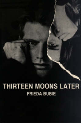 Thirteen Moons Later