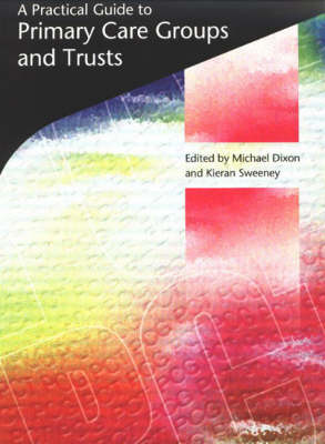 A Practical Guide to Primary Care Groups and Trusts