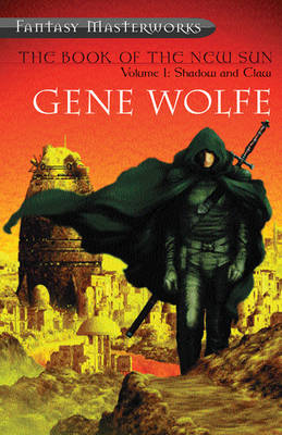The Book of the New Sun: Shadow and Claw Volume 1