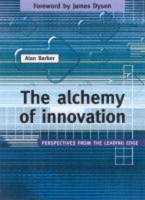 The Alchemy of Innovation