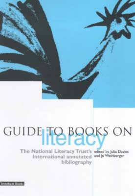 Guide to Books on Literacy: the National Literacy Trust's International Annotated Bibliography