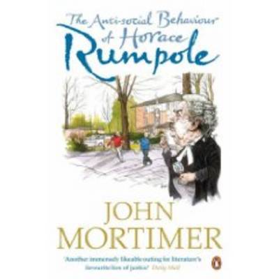 The Anti-social Behaviour of Horace Rumpole (large Print)