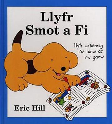 Cyfres Smot: Llyfr Smot a Fi