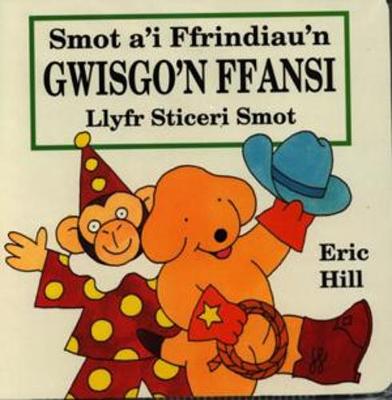 Cyfres Smot: Smot a'i Ffrindiau'n Gwisgo'n Ffansi - Llyfr Sticeri Smot