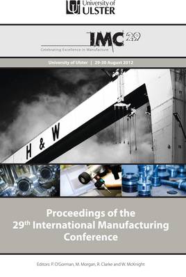 Proceedings of the 29th International Manufacturing Conference
